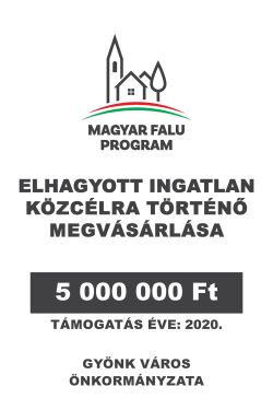 Magyar Falu Program - 2020 - Elhagyott ingatlan közcélra történő megvásárlása